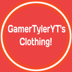 GamerTylerYT's Clothing!