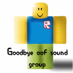 Goodbye oof sound