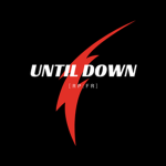 Until Down [RP:FR]