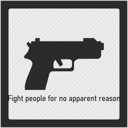 fight people for no apparent reason