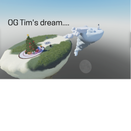 Tim's dream (not done)