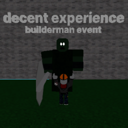 decent experience: builderman events
