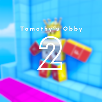 Tomothy's Obby 2!