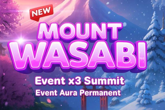 [ BIG UPDATE + X3 ] Mount Wasabi 🏔️