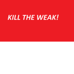 The Weak Killers!