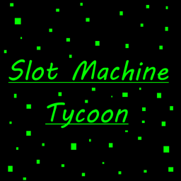 Slot Machine Tycoon