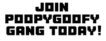 PoopyGoofy Gang