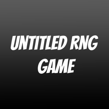 UnTitled RNG Game