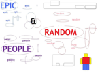 EPIC AND RANDOM PEOPLE