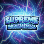 [🎃UPD3] Supreme Incremental