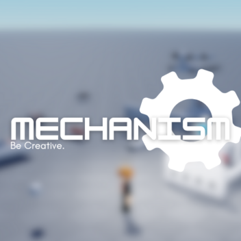 Mechanism