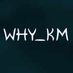 WHY_KM
