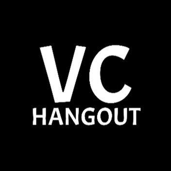 VC Hangout [NEW]
