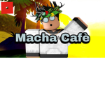 Macha Café (Official Group)