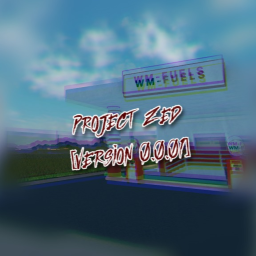 Project Zed | 0.0.01 Unstable | Public