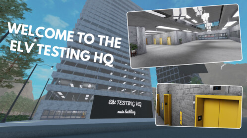 ELV Testing HQ - Elevators [REVAMPED]