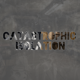 Catastrophic isolation [Part 1/4 Bunker]