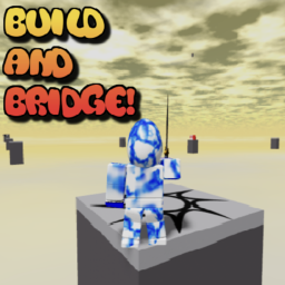 Build and Bridge!