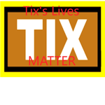 TLM: Tix's Lives Matter