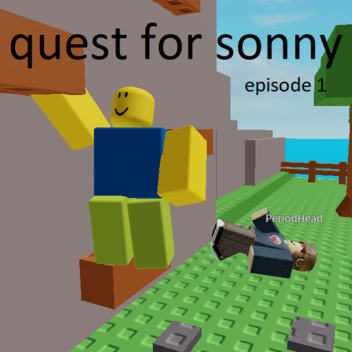 The Quest for Sonny - Episode 1