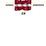 Nothing us demotional