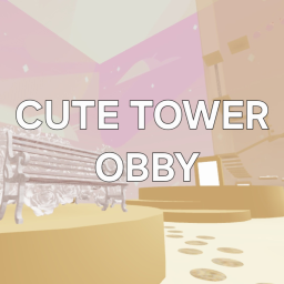 Cute Tower obby [beta]