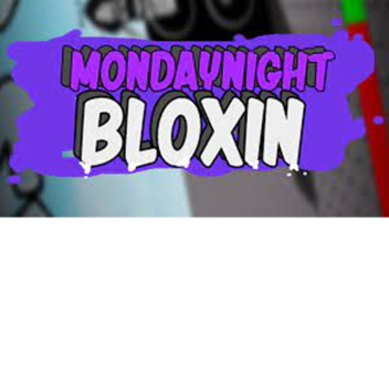 Monday Night Bloxin' (ORIGINAL)