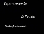 Dipartimento di Polizia di Stato Americano.