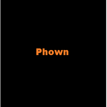 Phown [Alpha 0.0.5]