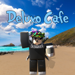 [UPDATE SOON!] Deluxo Cafe