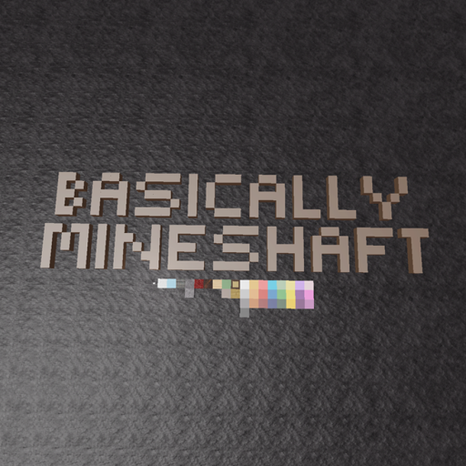 basically mineshaft