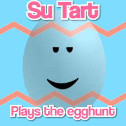 [🔥NEW🥚] Su Tart plays the Egghunt 🗿