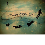 Never Grow Up