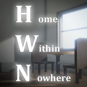 Home Within Nowhere [BETA]