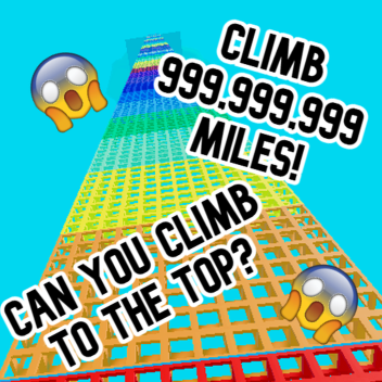 CLIMB 999,999,999 MILES!