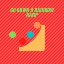 Go Down A Rainbow Ramp