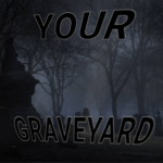 Your Graveyard