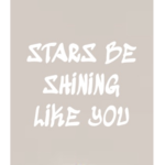 Stars be shining like u
