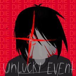 Unlucky Event [RESURRECTION 1/2]