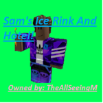 Sam's Ice Rink and Hotel™