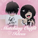 [♡] MATCHING OUTFIT IDEAS
