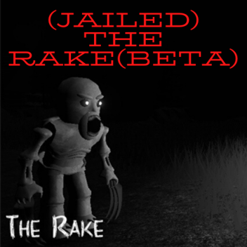 (JAILED) The Rake (Beta!!!!)