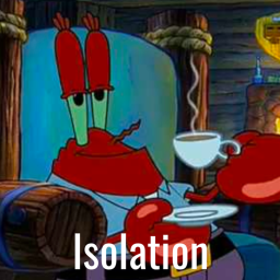 Isolation