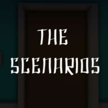 The Scenarios