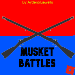 Musket Battles [READ DESC]