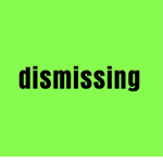 -Dismissing-