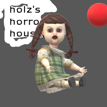 Holz's horror house