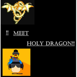 MEET HOLY DRAGON!