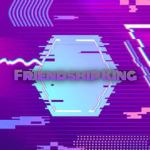 Friendship Kings