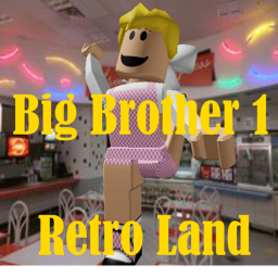 Big Brother 1: Retro Land